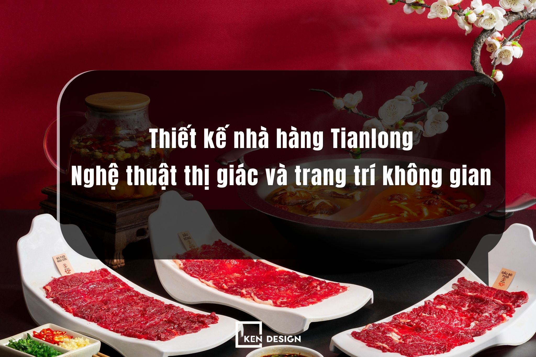 Thiết kế nhà hàng Tianlong: Nghệ thuật thị giác và trang trí không gian